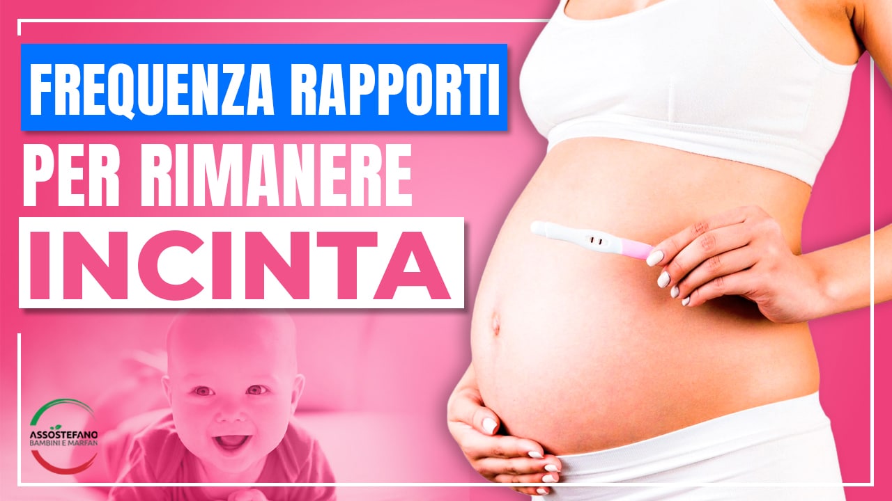 Frequenza rapporti per rimanere incinta