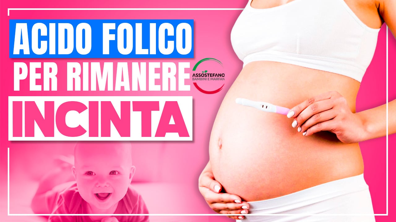 Acido Folico per Rimanere Incinta in 8-12 Settimane!