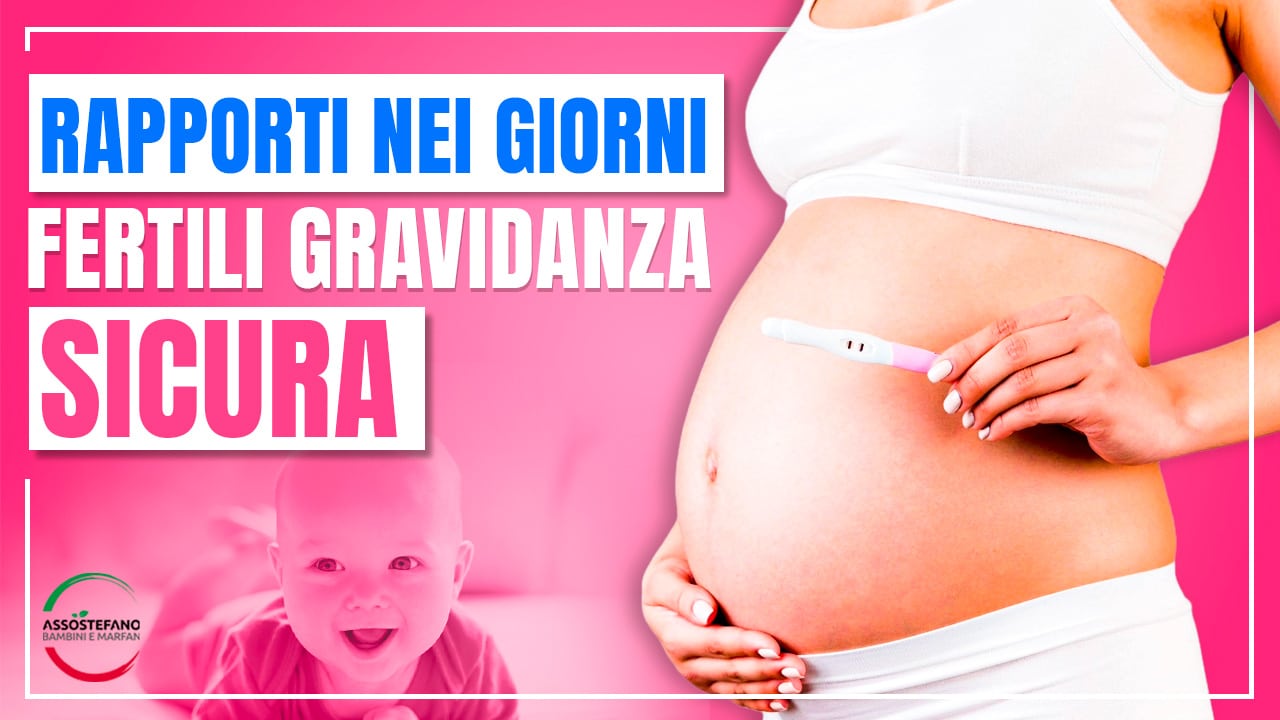 Rapporti nei giorni fertili gravidanza sicura