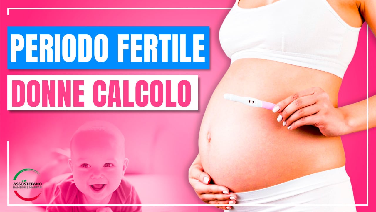 Periodo fertile donne calcolo