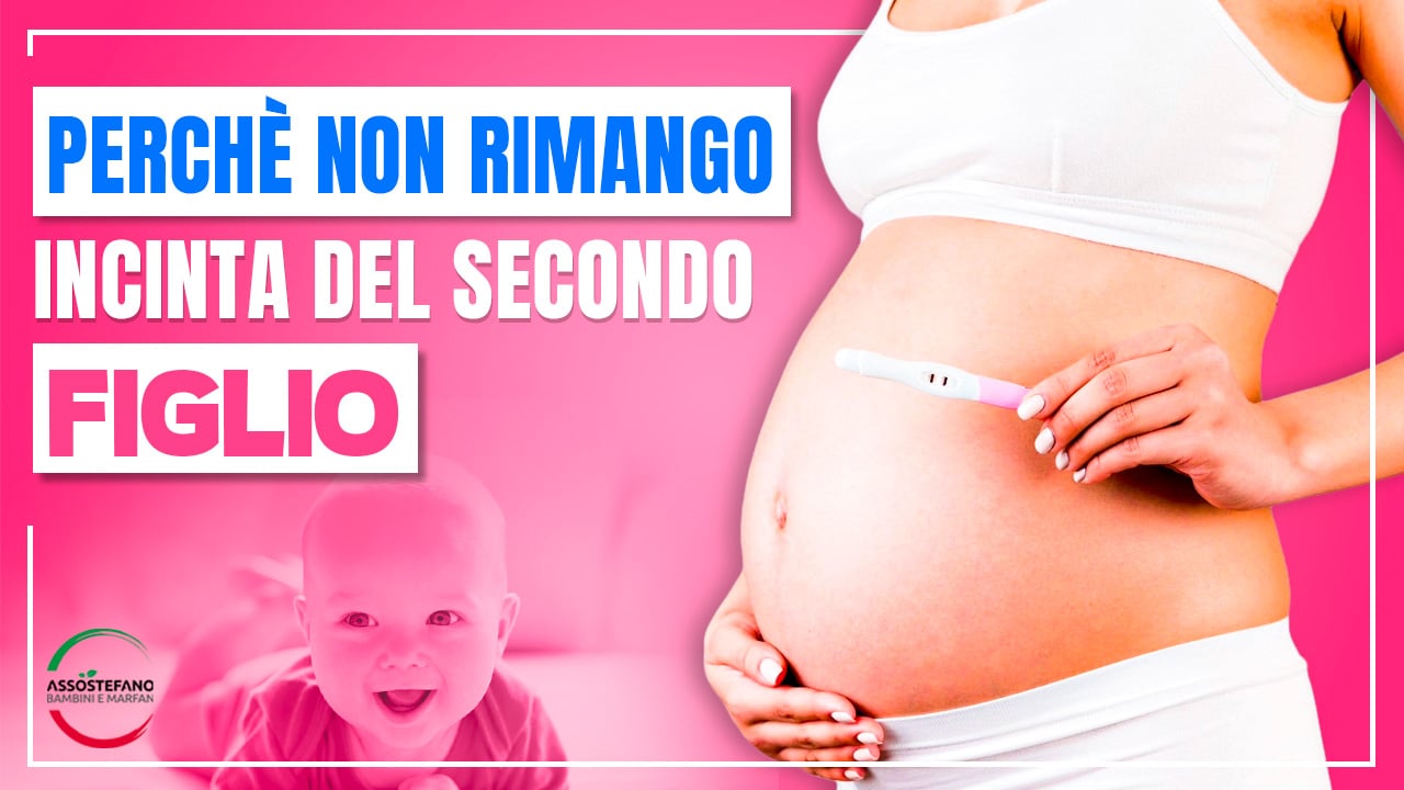 perché non resto incinta del secondo figlio