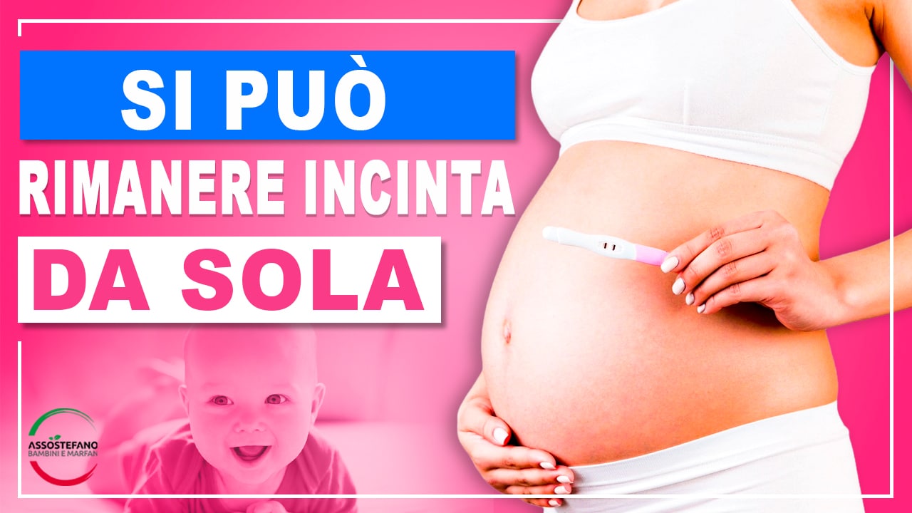 puoi rimanere incinta da sola