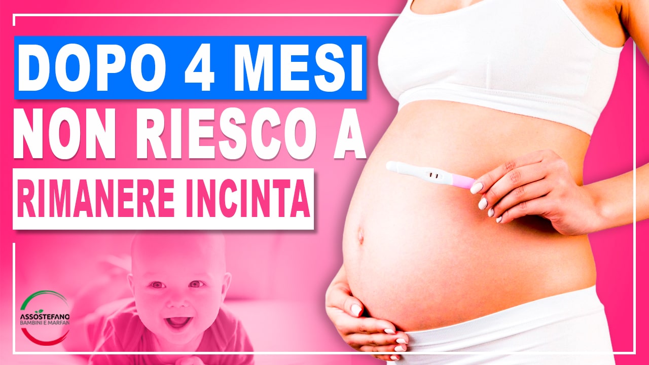 dopo 5 mesi non riesco a rimanere incinta