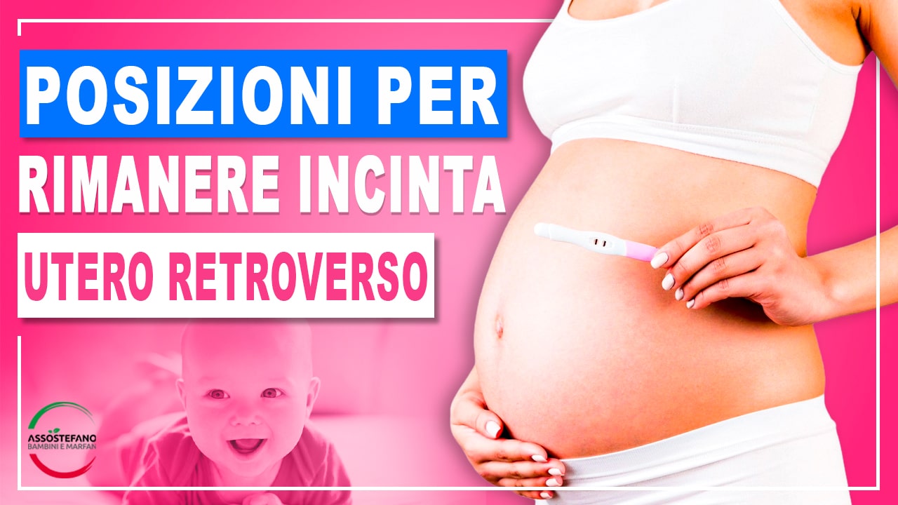 posizioni per rimanere incinta utero retroverso