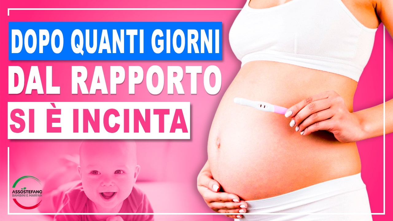 Dopo quanti giorni dal rapporto si è incinta