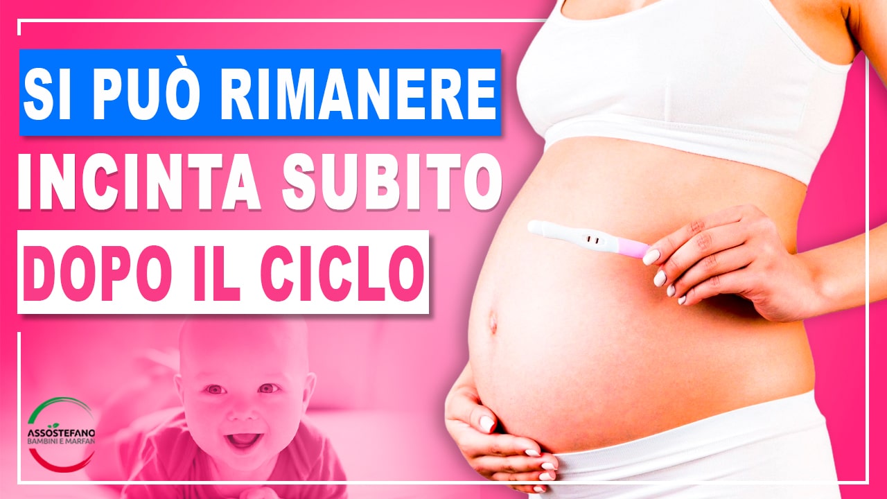 Si Può Rimanere Incinta Subito Dopo il Ciclo