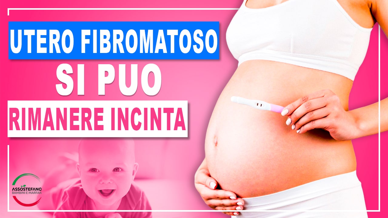 Utero Fibromatoso Si Può Rimanere Incinta